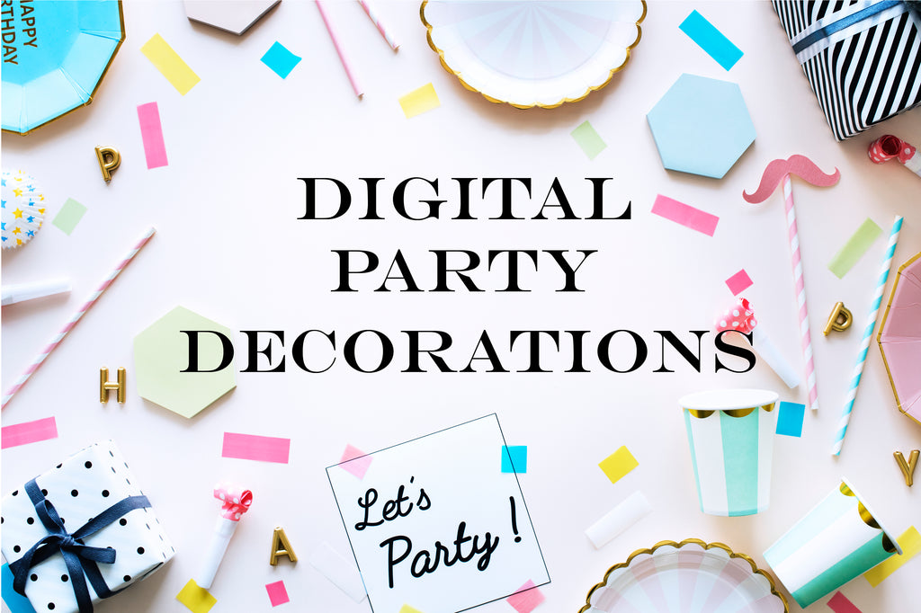 Digital Party Decorations