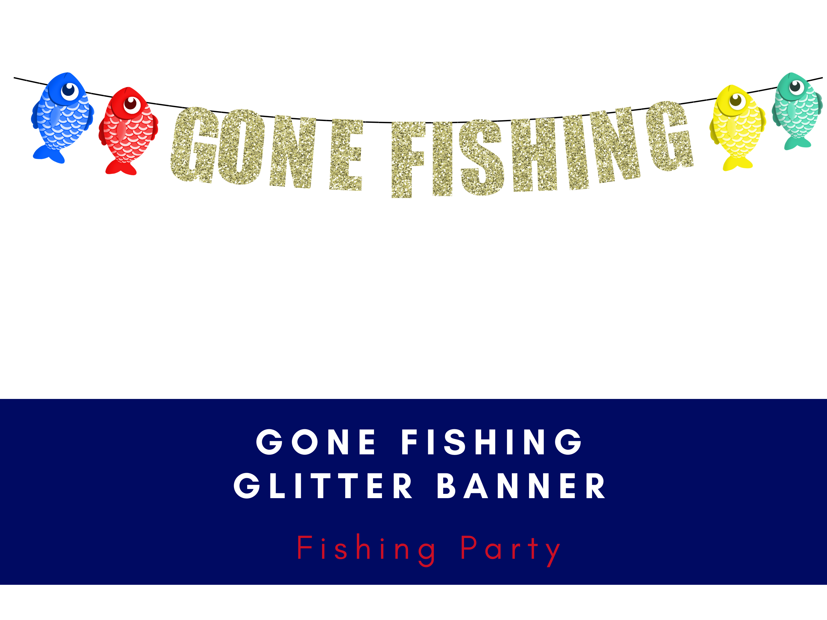 Gone Fishing Glitter Banner – PinkFish Shop