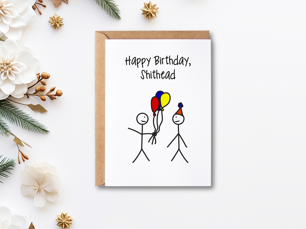Printable happy birthday shithead birthday card