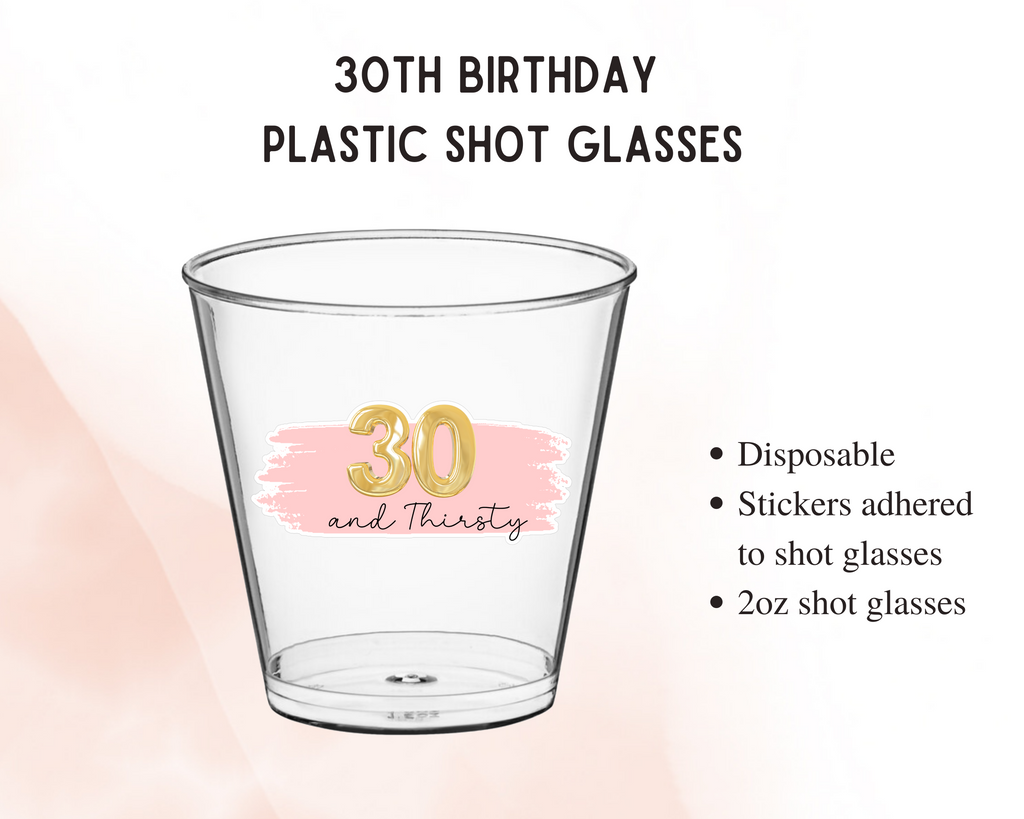 30 and thirsty disposable plastic shot glasses