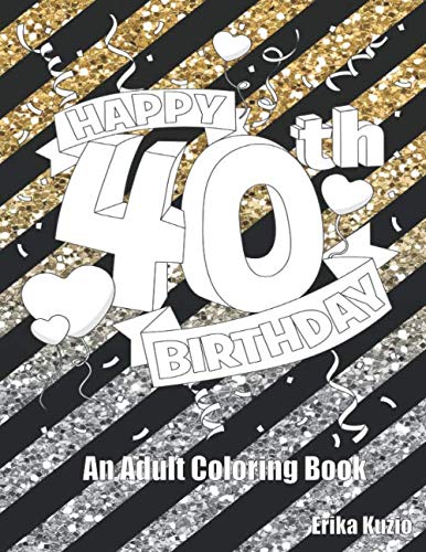 40th Birthday Adult Coloring Book