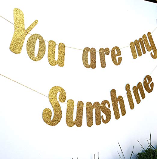 Gold You are my sunshine