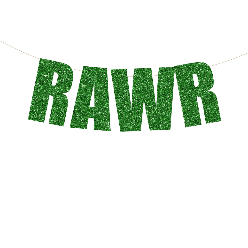 RAWR glitter banner