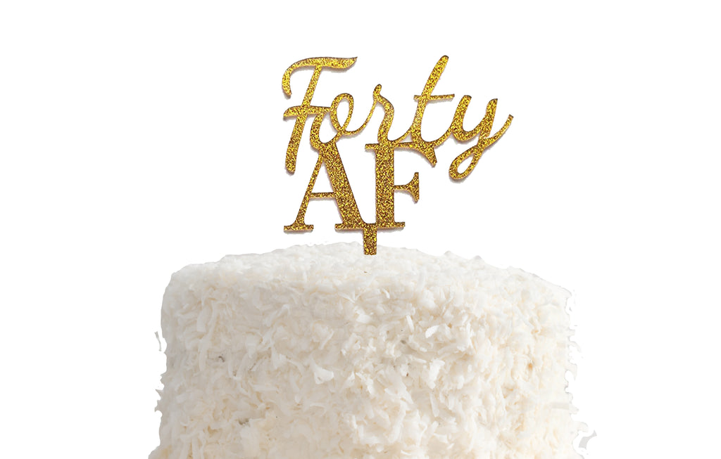 Forty AF Cake Topper in Gold Glitter