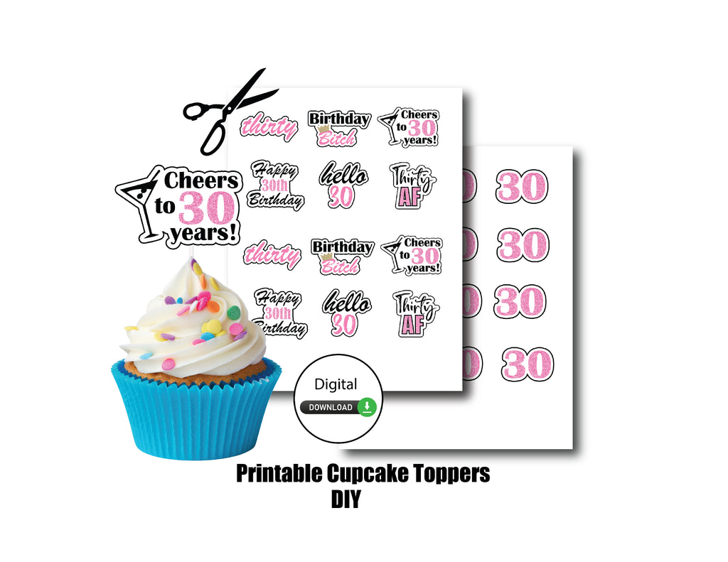 Print and cut digital cupcake toppers for 30th birthday