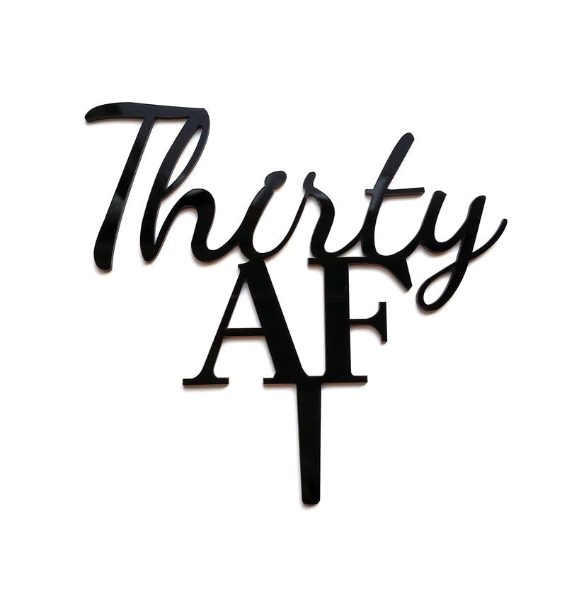 Thirty AF black face cake topper