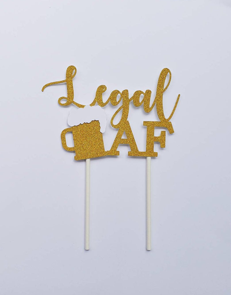 Legal AF cake topper for 21st Birthday Party #gold #glitter 