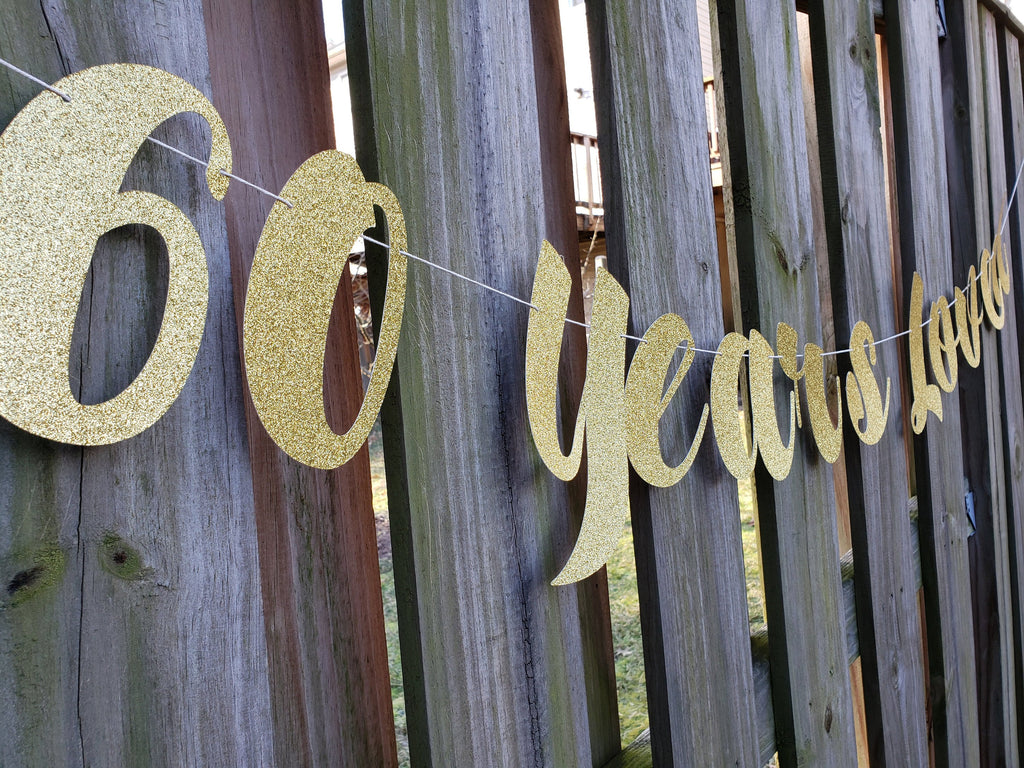 60 Years Loved Banner in Glitter for Sixtieth Birthday Party Decorations, Cheers to 60 Years, Garland, Bunting, Supply, 60th Bday